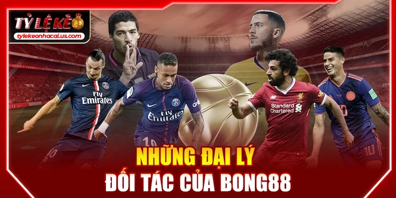 Bong88 - Link Vào Viva Bong88 Cập Nhật Uy Tín Không Chặn Những đại lý đối tác của bong88
