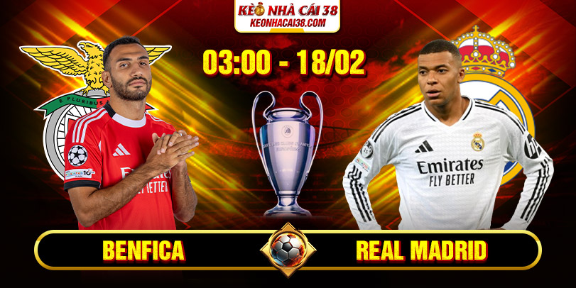 Soi kèo Benfica vs Real Madrid 03h00 18/02/2026 Cup C1 Soi kèo Benfica vs Real Madrid 03h00 18/02/2026 Cup C1